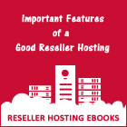 Reseller Hosting - Important Features Of A Good Reseller Hosting